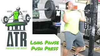 Long Pause Push Press - Build Up Your Pressing Power in Your Strongman Training