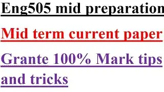 Eng505 mid term | current paper|| very helpful for before exam | must watch and guest