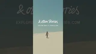 SS24: Create your unexpected | & Other Stories