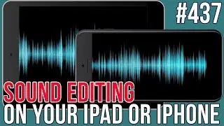 MBS Ep 437  iOS Audio Recording & Editing