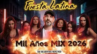 Fiesta Latina &ndash; Mil A&ntilde;os Mix 2026  Latin Party Mix 2025  The Best Reggaeton Pop Latino By Dj M.Sound
