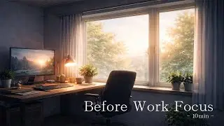 【作業用BGM】Focus Room｜作業前の集中アンビエント（約10分）