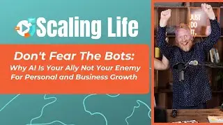 Don't Fear The Bots: Why AI Is Your Ally Not Your Enemy For Personal and Business Growth
