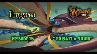 Wizard101 | Empyrea (Part 1) | Episode 15: 
