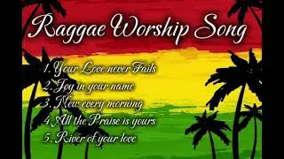 Raggae Worship Song