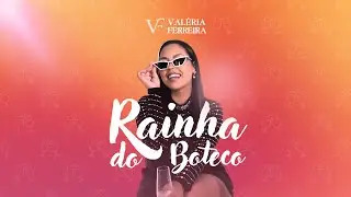 Valéria Ferreira - Rainha do Boteco (Clipe Oficial)