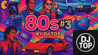 Hits Anos 80 #3 #djtop