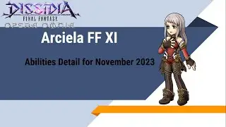 DFFOO Arciela Abilites Detail November 2023 | Dissidia Final Fantasy Opera Omnia Global