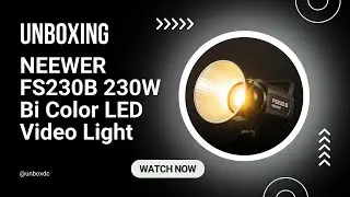 Unboxing and testing NEEWER FS230B 230W LED Light | Powerful, Silent & Affordable Studio Lighting