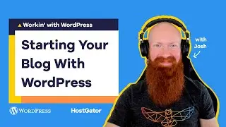 How to Create WordPress Blog Post - Ep 7 Workin' with WordPress