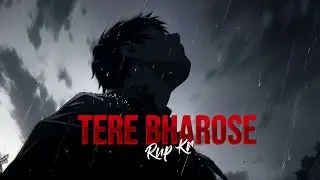 Tere Bharose - Rup Kr. | Official Audio | Rohan Saha