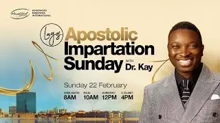 LAGOS APOSTOLIC IMPARTATON WITH DR KAY II KIC ALIMOSHO II SUN 22ND 2026