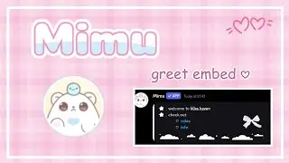 How to make a welcome message + embed with mimu | 2025 with slash commands | 𝜗𝜚&lrm;﹒Floral 🦋