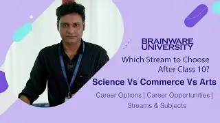 Which Stream to Choose After 10th? | Humanities Vs Commerce Vs Science | Career Guide | Brainware