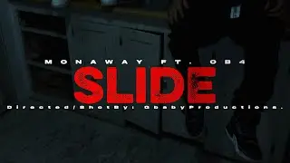 Monaway-Slide Ft.OB4 (Official Music Video)