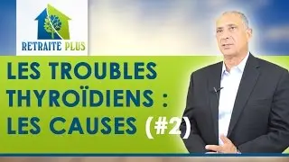 Troubles thyro&iuml;diens : Causes l'hyperthyro&iuml;die et cancer de la thyro&iuml;de - Conseils Retraite Plus