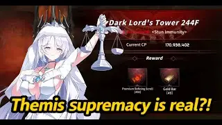 Dark Lord's Tower 244 - Themis supremacy is real ?!