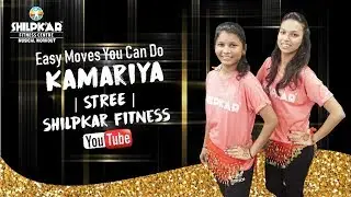 KAMARIYA / STREE / SHILPKAR FITNESS &trade;