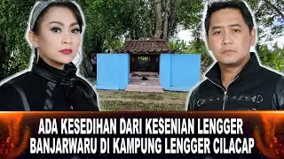 689 - ADA KESEDIHAN DARI KESENIAN LENGGER BANJARWARU DI KAMPUNG LENGGER CILACAP