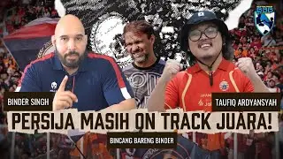 BINCANG BARENG BINDER #74: PERSIJA SUDAH PUNYA KEDALAMAN SKUAD UNTUK MENJADI JUARA!