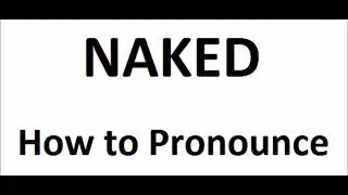 How to pronounce Naked||How to say Naked||Naked pronunciation||ABDictionary