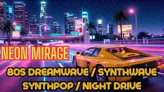 80s DREAMWAVE / SYNTHPOP / SYNTHWAVE NIGHT DRIVE LOVE SONG - 