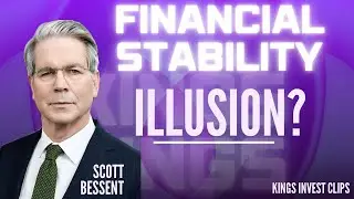 Scott Bessent WARNS: America&rsquo;s Financial Stability Is an Illusion