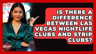 Is There a Difference Between Las Vegas Nightlife Clubs and Strip Clubs? - Las Vegas Insider Guide
