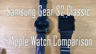 SmartWatch ShowDown! Galaxy Gear S2 Classic vs Apple Watch