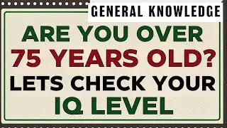 Prove That Your Memory and IQ Is Still Working Well With This GENERAL KNOWLEDGE TRIVIA!