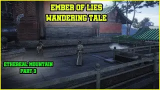 Ember of Lies | Ethereal Mountain Part 3 | Wandering Tales | Where Winds Meet