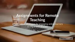 Assignments for Remote Teaching
