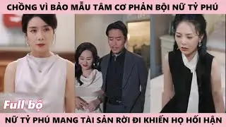 Sau Khi T&aacute;i Sinh - Nữ Tỷ Ph&uacute; Đem Y&ecirc;u Thương Trở Về, Khiến Chồng C&ugrave;ng Bảo Mẫu T&acirc;m Cơ Hối Hận