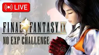 (LIVE) FF9 [Level 1 No EXP Challenge]  (Fundraising for Local Food Bank)