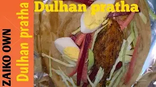 Dulhan pratha 🤤|Recipe by Zaiko own|Subscribe my channel 😊|