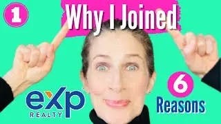 (6) REASONS why I joined eXp Realty!