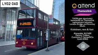 (Mega Kickdown) Journey in Thameslink Replacement LY02 OAD TA538 ALX400 Attend Buses