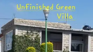 TOUR  OF MY UNFINISHED  DREAM GREEN VILLA Penthouse level