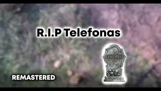 R.I.P Telefonas (Remastered)