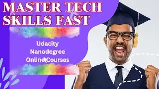 Master Tech Skills Fast: Udacity Nanodegree Online Courses