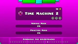Time Machine 2 by MasterTheCube5 (3 coins) Geometry Jump.