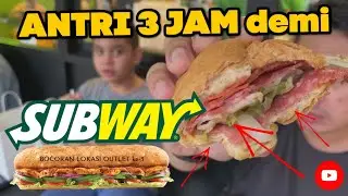 TheRempongsHD VLOG REVIEW SUBWAY INDONESIA - 3 JAM ANTRI 3 MENIT MAKAN