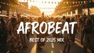 AFROBEAT JUNGLE MIX 2025 🔥 Wild Afrobeat &times; Amapiano Tribe Dance Vol.54