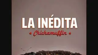 La In&eacute;dita - Fayah (Chichamuffin, 2012)