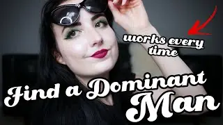 GUARANTEED Ways to Find an ALPHA Dominant Man