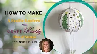 Introducing Craft Buddy's Eastern Promise Lantern Die & Stamp Set