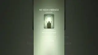 WE NEED A MIRACLE