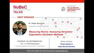 Measuring Norms: Assessing Normative Expectation Elicitation Methods (Diego Aycinena on NoBeC Talks)