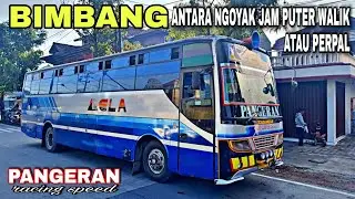 Bimbang Antara Ngoyak Jam Puter Walik Atau Perpal ❗| trip RELA 