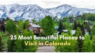 25 Best Places to Visit in Colorado | Most Beautiful Places to Visit in Colorado | Best Places